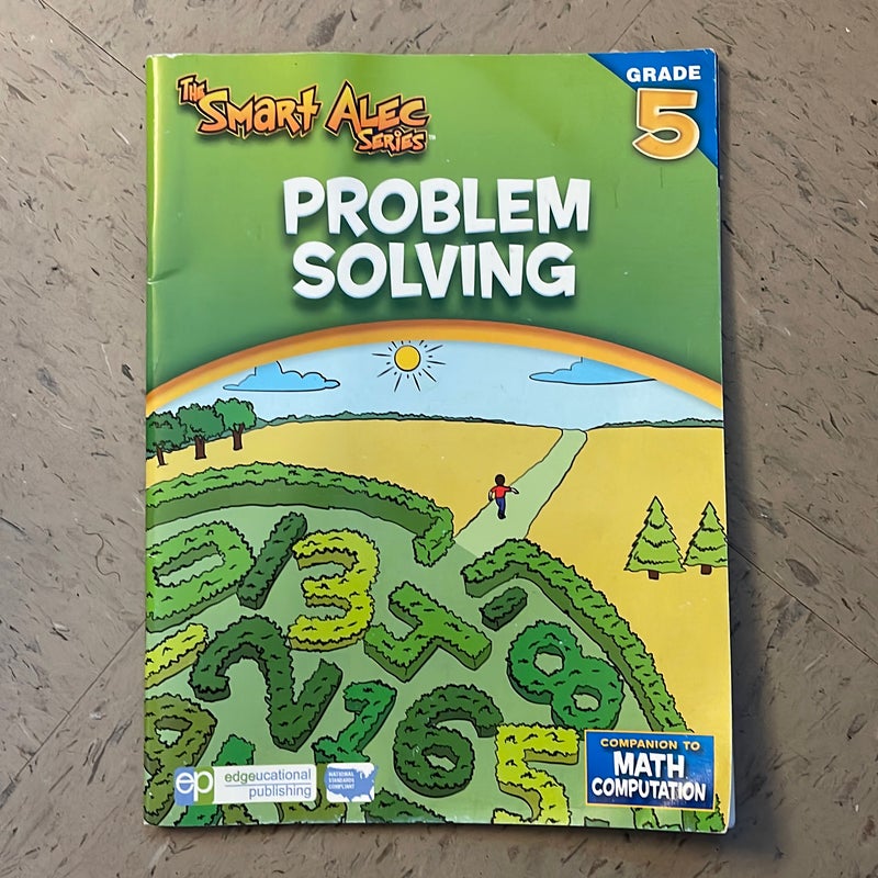The Smart Alec Series PROBLEM SOLVING GR. 5