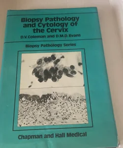 Biopsy Pathology and Cytology of the Cervix (Biopsy Pathology Series)