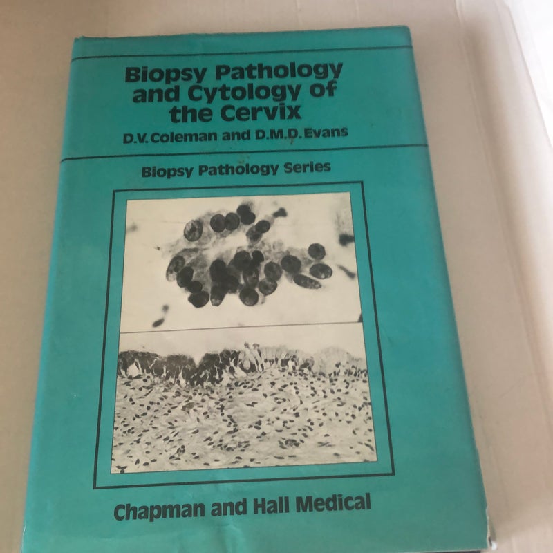 Biopsy Pathology and Cytology of the Cervix (Biopsy Pathology Series)