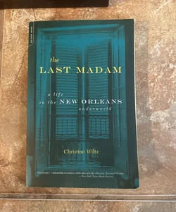 The Last Madam: a life in the New Orleans underworld
