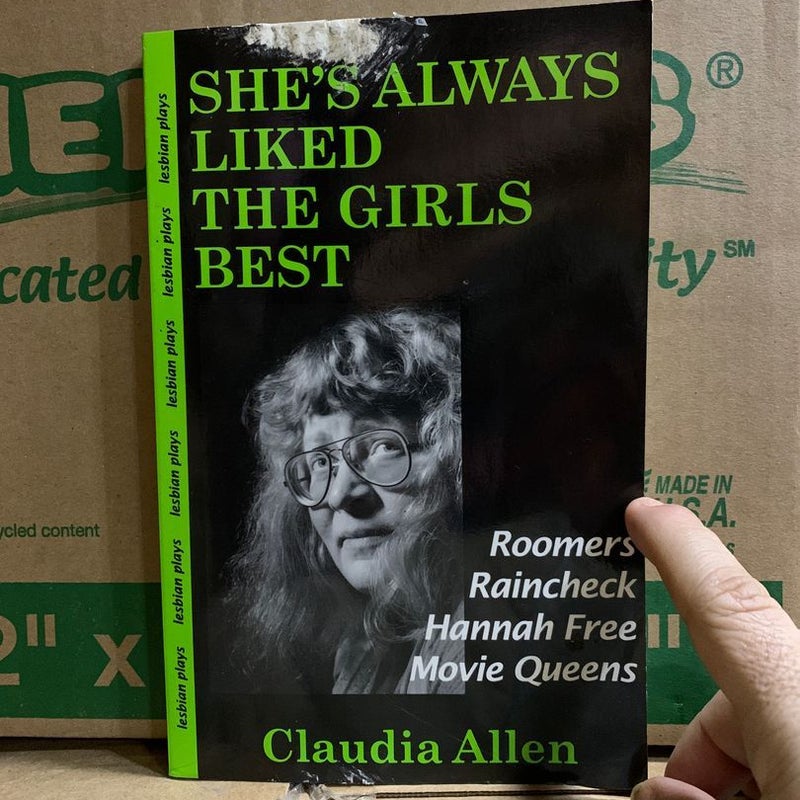 (Autographed) She's Always Liked the Girls Best; 4 Lesbian Theater Scripts: Roomers, Raincheck, Hannah Free, Movie Queens