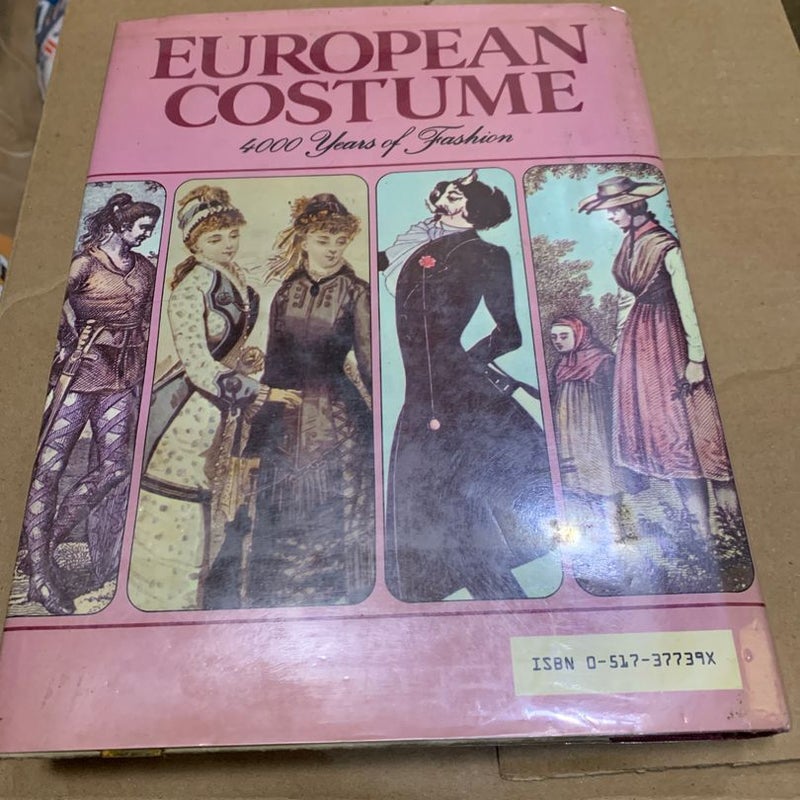 European Costume: 4000 Years of Fashion