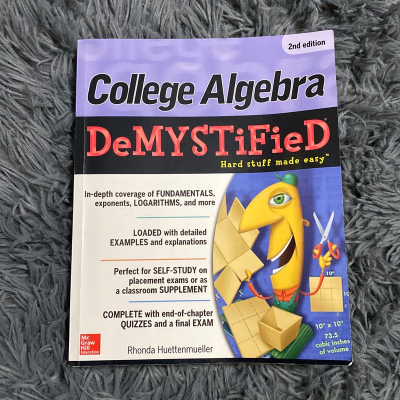 College Algebra DeMYSTiFieD, 2nd Edition