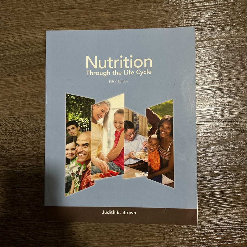 Nutrition Through the Life Cycle