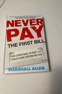 Never Pay the First Bill