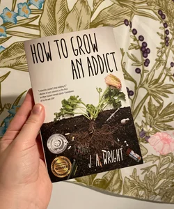 How to Grow an Addict