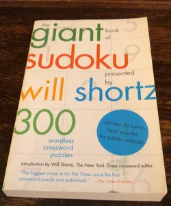 The Giant Book of Sudoku Presented by Will Shortz