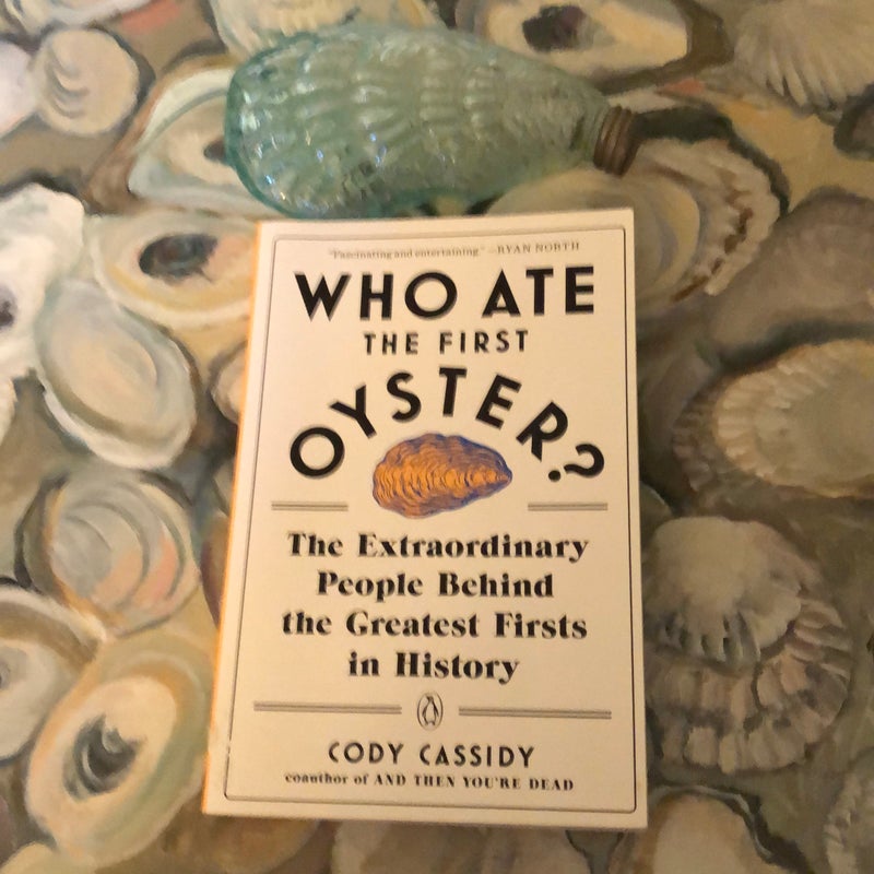 Who Ate the First Oyster?