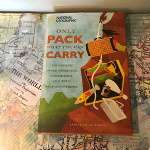 Only Pack What You Can Carry