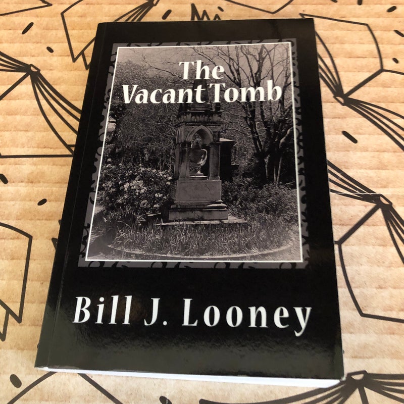 The Vacant Tomb (Autographed)