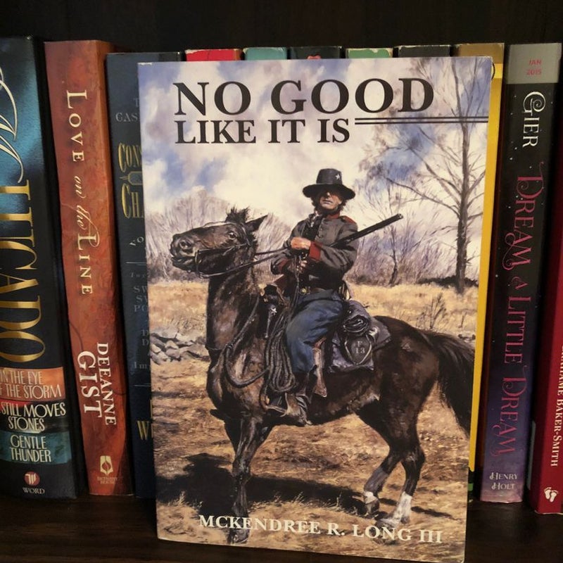 No Good Like It Is (Autographed By Author)