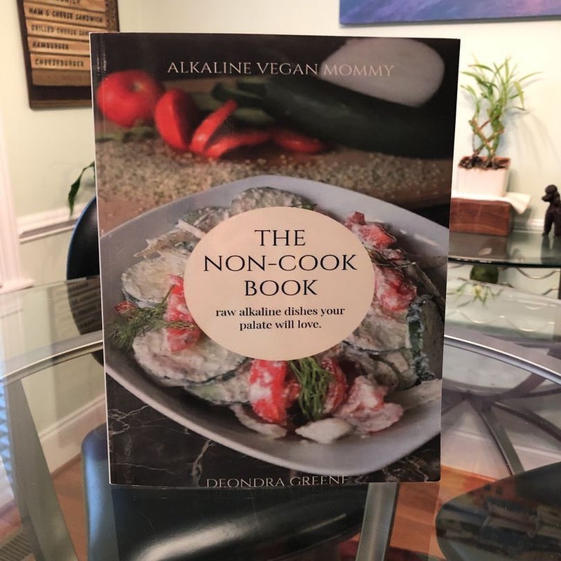 Alkaline Vegan Mommy’s Non-Cookbook