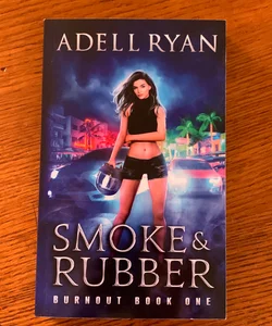 Smoke & Rubber