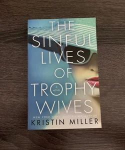 The Sinful Lives of Trophy Wives