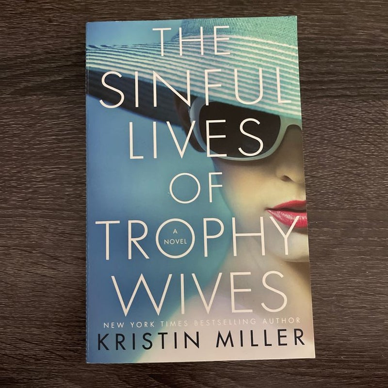 The Sinful Lives of Trophy Wives