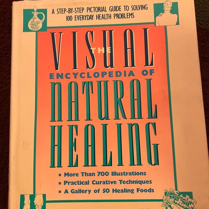 The Visual Encyclopedia of Natural Healing