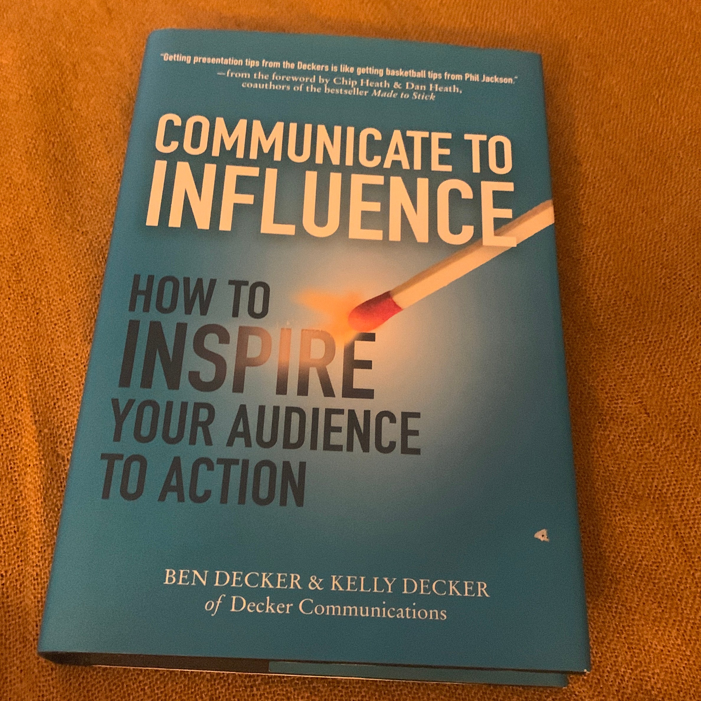 Communicate to Influence: How to Inspire Your Audience to Action