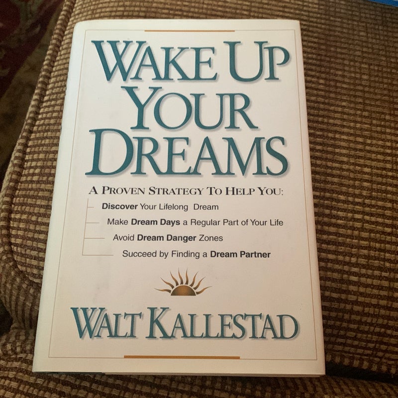 Wake Up Your Dreams: A Proven Strategy to...