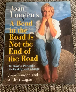 Joan Lunden's a bend in the road is not the end of the road