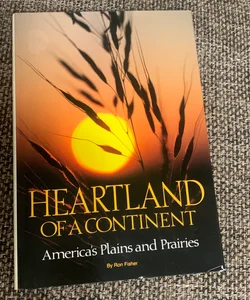 Heartland of a Continent: America's Plains...