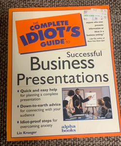 The complete idiot's guide to successful business presentations