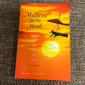 Medicine for the Mind Healing Words to Help You Soar