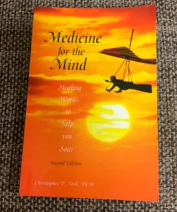 Medicine for the Mind Healing Words to Help You Soar