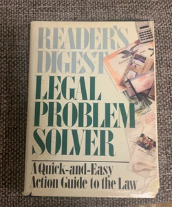 Readers Digest Legal Problem Solver A Quick and Easy Action Guide to the Law