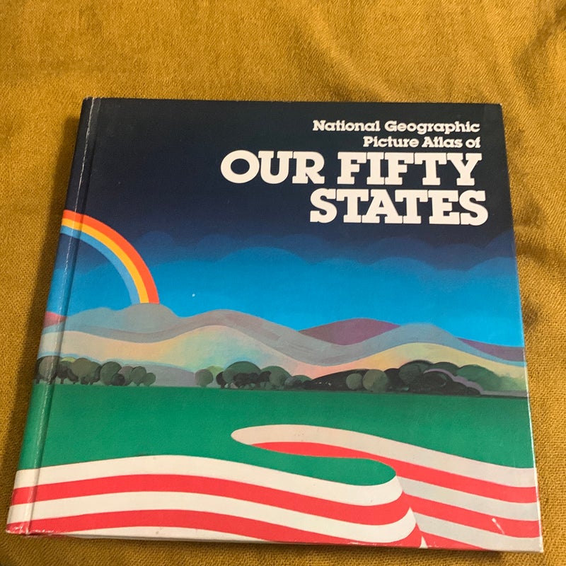 National Geographic Picture Atlas : Our Fifty States