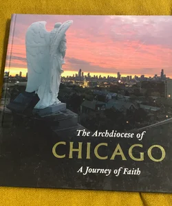 used The Archdiocese of Chicago: A Journey of Faith, 