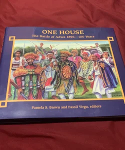One House One House: The Battle of Adwa 1896--100 Years [Book]