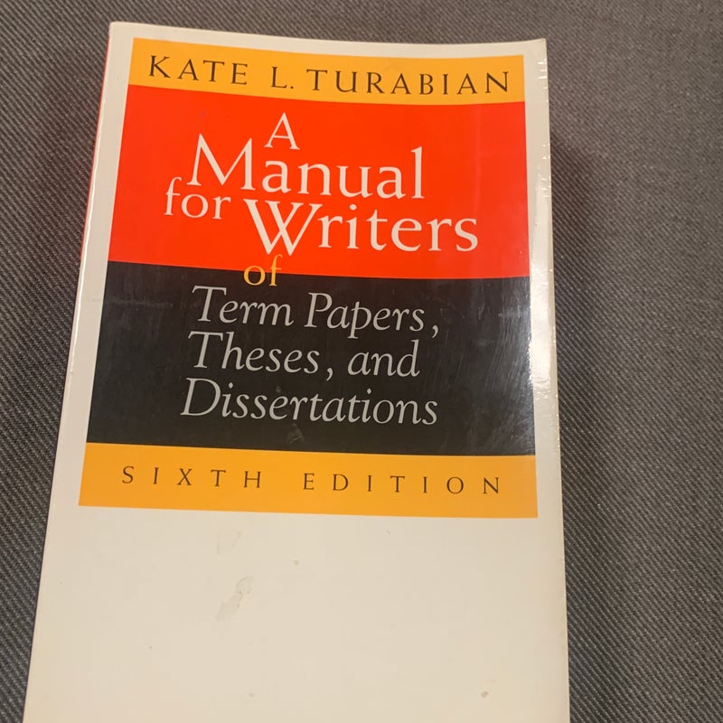 A Manual for Writers of Term Papers, Theses, and Dissertations