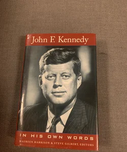 used John F. Kennedy, in his own words