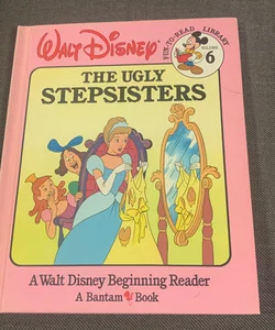 Disney Fun-to-Read: The Ugly Stepsisters by Walt Disney