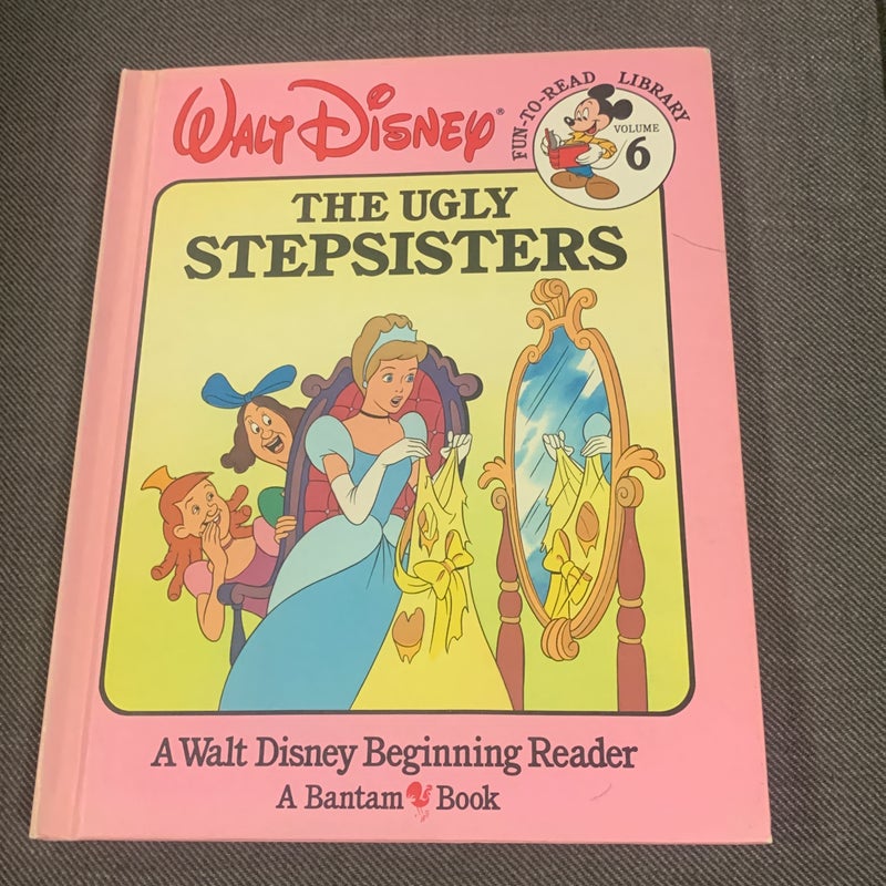 Disney Fun-to-Read: The Ugly Stepsisters by Walt Disney