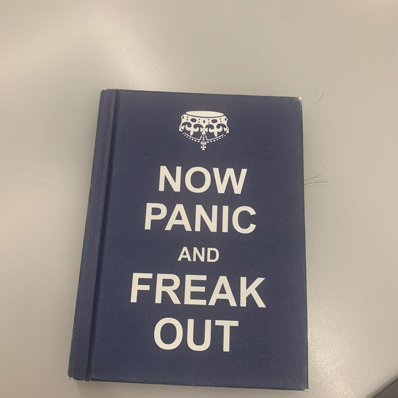 Now Panic and Freak Out
