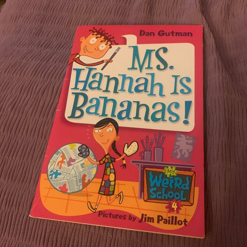 My Weird School #4: Ms. Hannah Is Bananas!