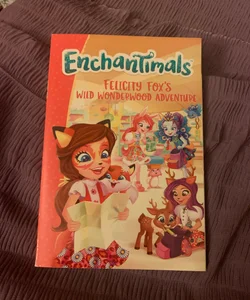 Enchantimals: Felicity Fox's Wild Wonderwood Adventure