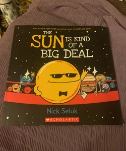The Sun Is Kind of a Big Deal