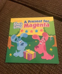 Nick Jr. Blue's Clues A Present For Magenta Paperback Book