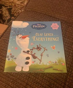 Olaf Loves ... Everything! (Disney Frozen)