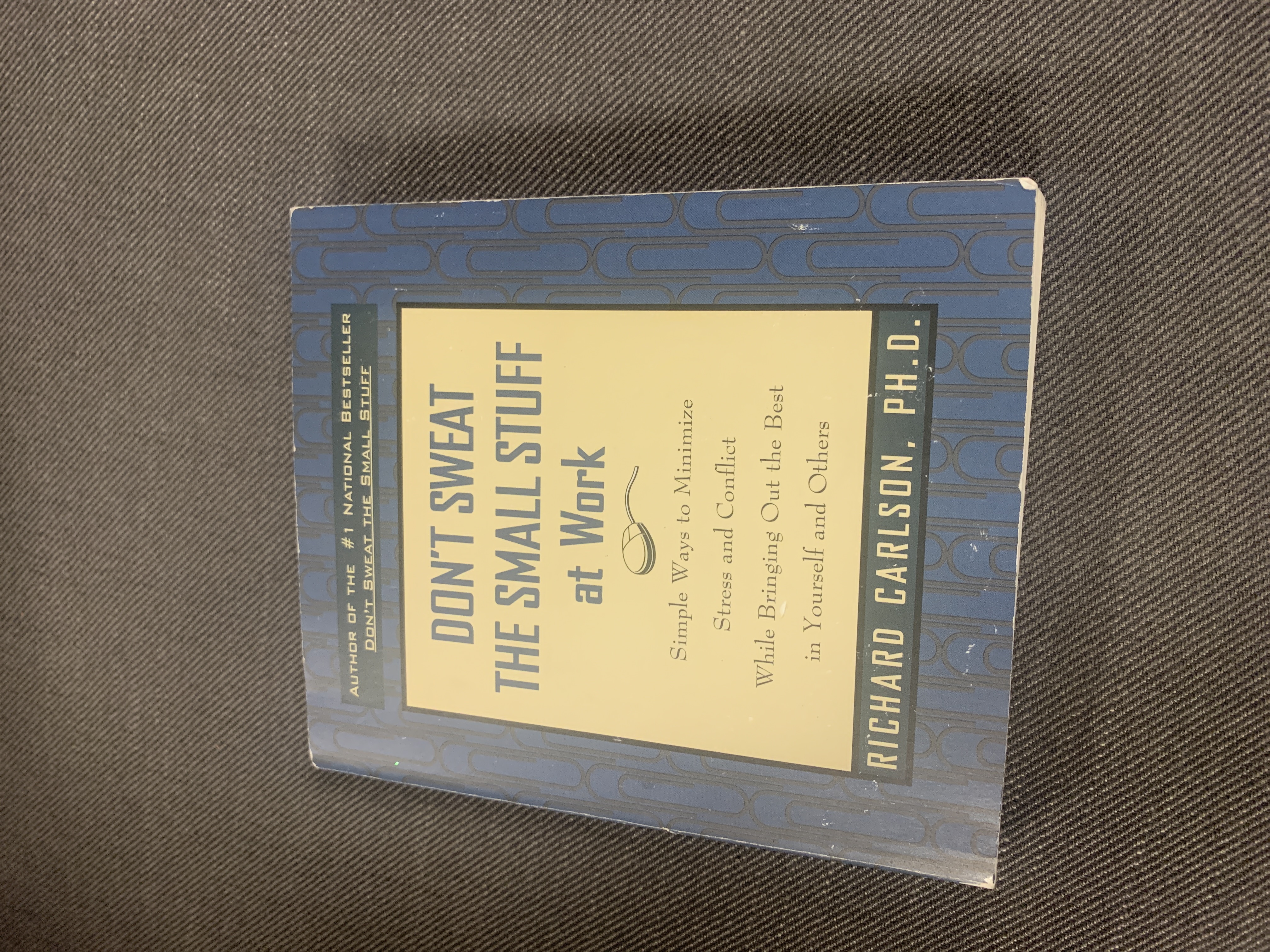 Don't Sweat the Small Stuff at Work