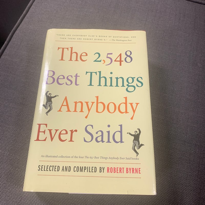 The 2548 Best Things Anybody Ever Said