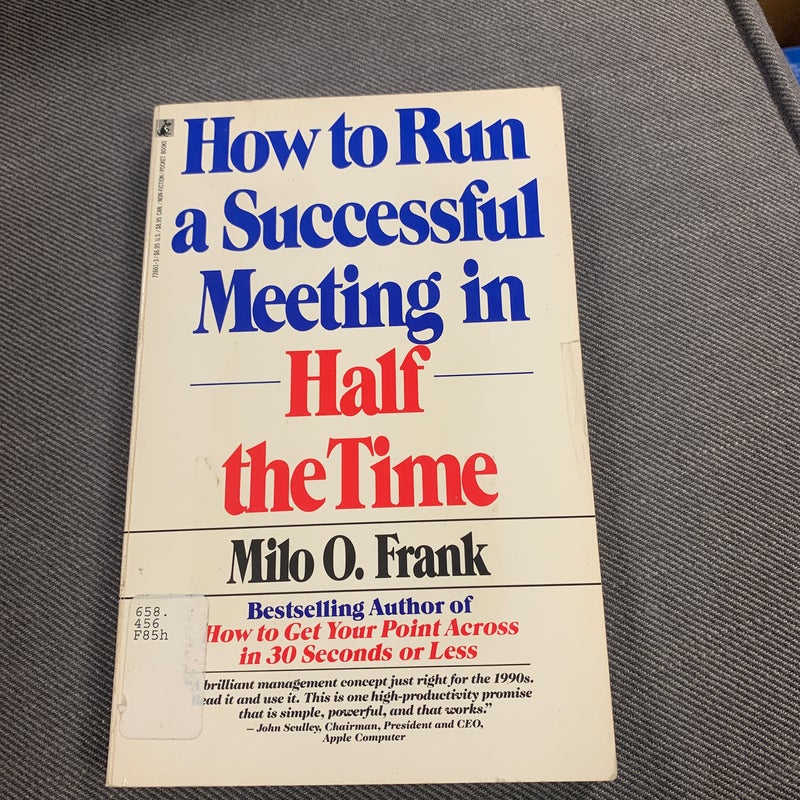 How to Run a Successful Meeting-In 1/2 the Time