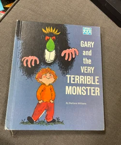 Gary And The Very Terrible Monster Hard Cover Book by Barbara Williams 1973
