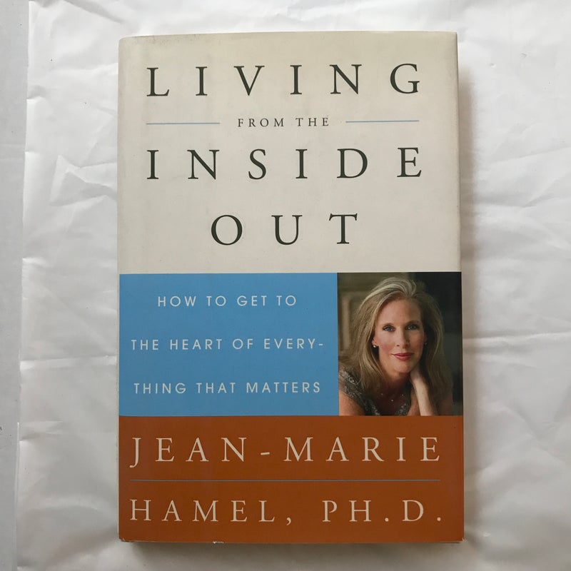 Living from the Inside Out