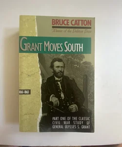 Grant Moves South, 1861 - 1863
