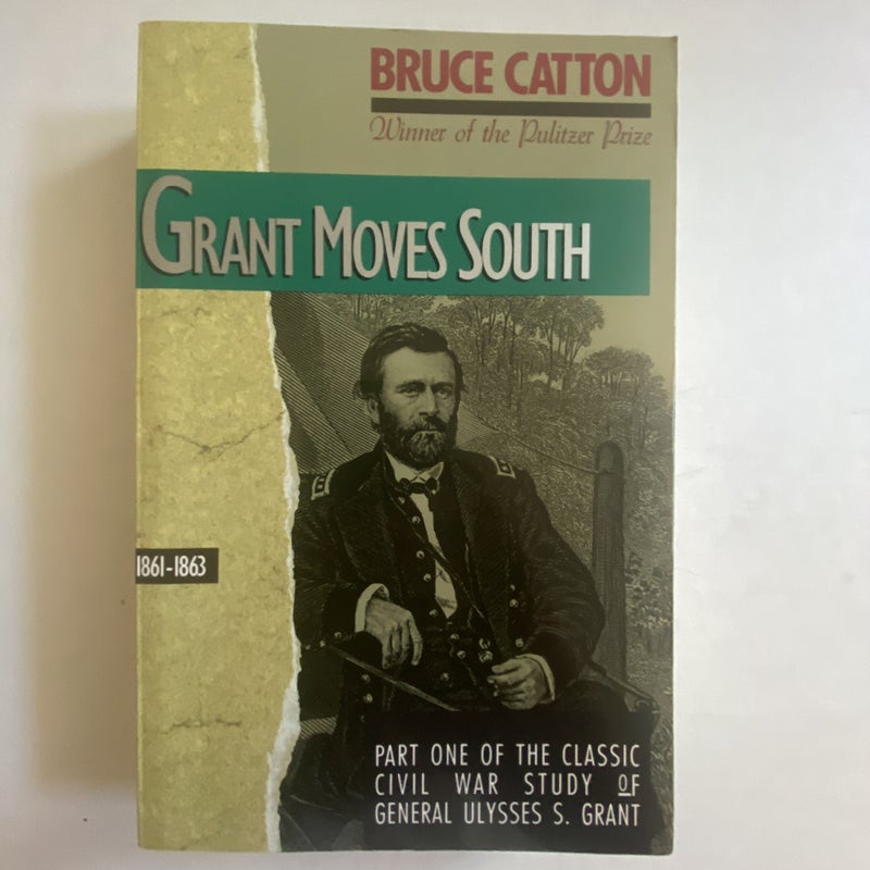 Grant Moves South, 1861 - 1863