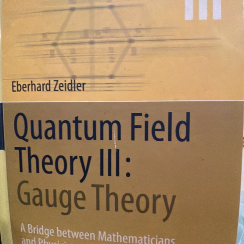 Quantum Field Theory III - Gauge Theory