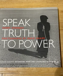 Speak Truth to Power